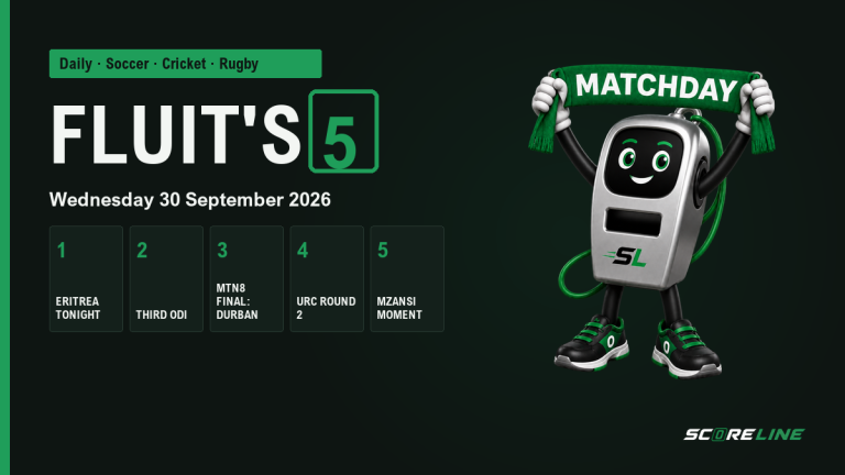 Fluit's Five graphic for Wednesday 30 September 2026: Fluit holds a Matchday scarf beside five items, Eritrea tonight, third ODI, MTN8 final in Durban, URC round 2 and Mzansi moment